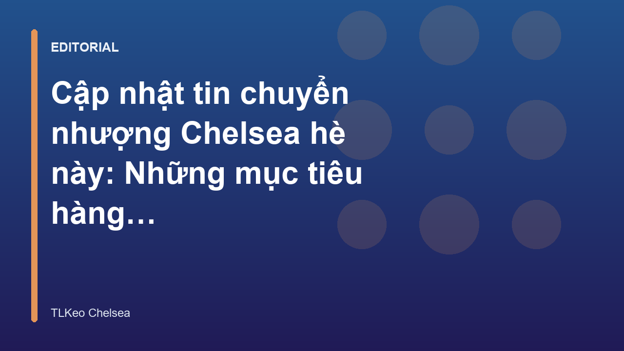 Sân vận động Stamford Bridge trong kỳ chuyển nhượng hè